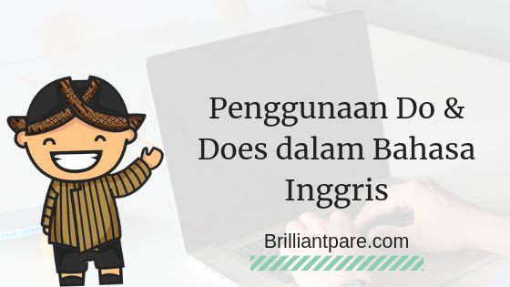 Perbedaan dan Pengguanaan Do dan Does Dalam Bahasa Inggris